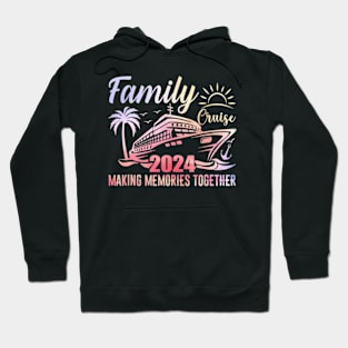 Family Cruise 2024 Family Vacation Making Hoodie